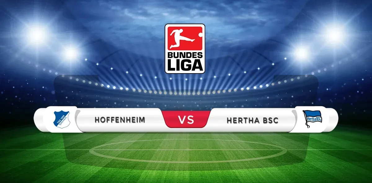 Hoffenheim vs Hertha Prediction & Match Preview