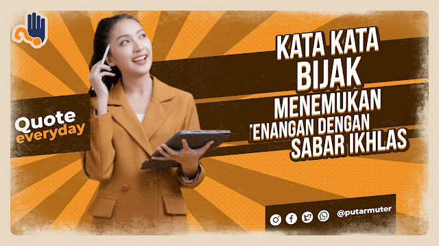 Kata-Kata Bijak_ Menemukan Ketenangan Dengan Sabar dan Ikhlas