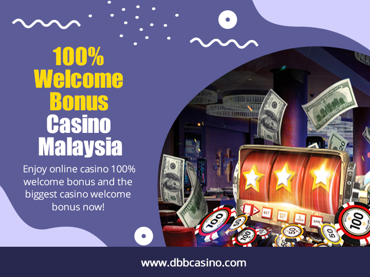 100% Welcome Bonus Casino Malaysia