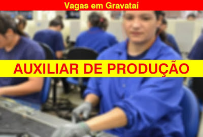 Indústria abre vagas para Auxiliar de Produção em Gravataí