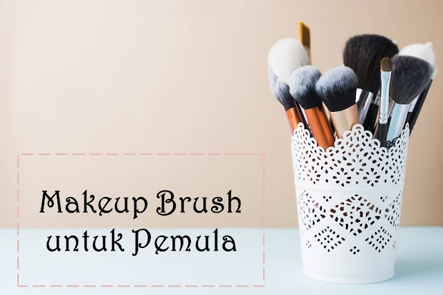 Makeup Brush Untuk Pemula
