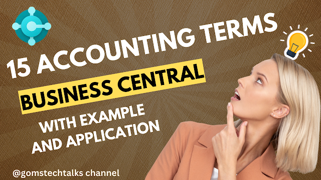 Mastering Accounting Concepts in Business Central: A Comprehensive Guide for Functional Consultants