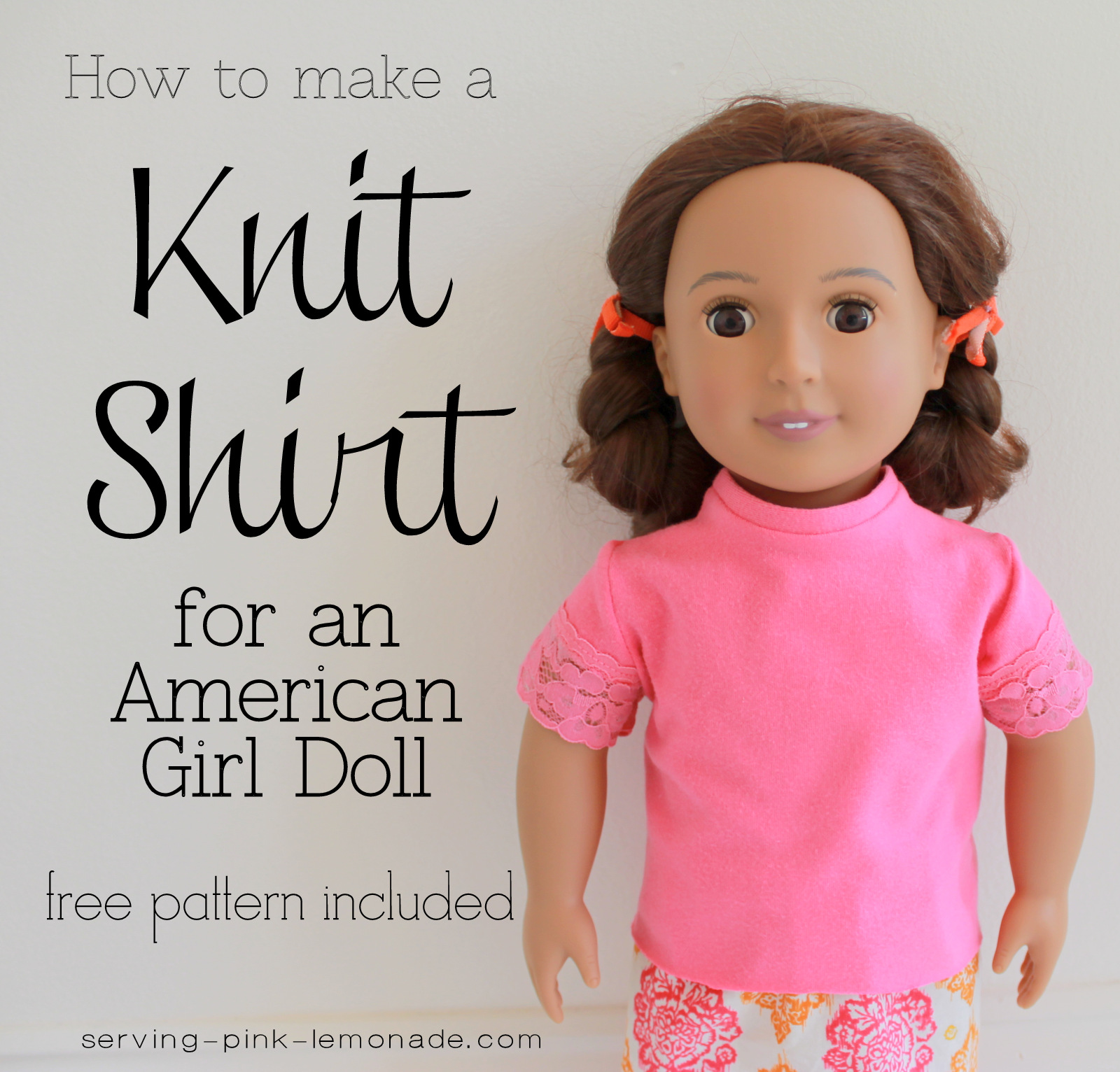 Serving Pink Lemonade: How to Sew a Shirt for an 18 Inch Doll - Free  Pattern Included