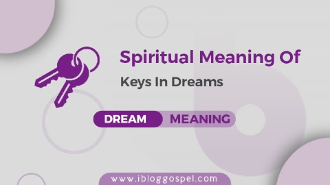 What Is The Spiritual Meaning Of Dreaming About Keys?