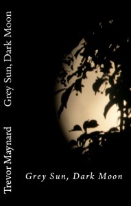    http://www.artvilla.com/press-release-grey-sun-dark-moon-a-new-collection-of-poetry-by-trevor-maynard/