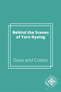 Behind the Scenes of Yarn Dyeing with Round Table Yarns: Dyes and Colors