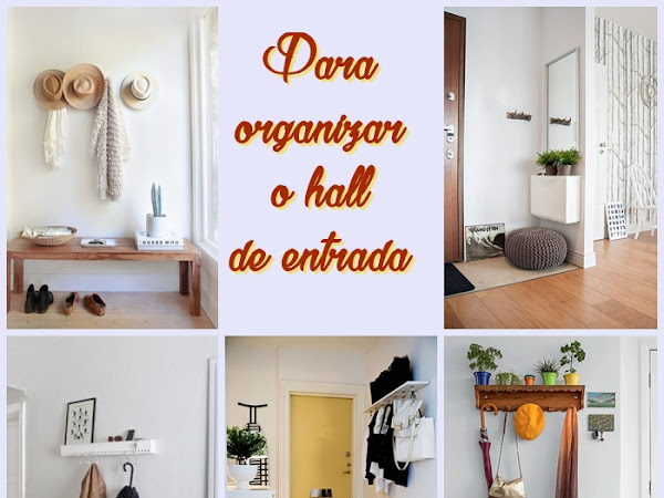 Para organizar o hall de entrada