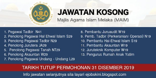 Jawatan Kosong Majlis Agama Islam Melaka (MAIM) 31 Disember 2019