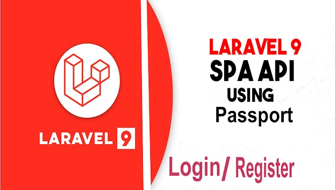 Laravel 9 REST API with Passport Authentication Tutorial