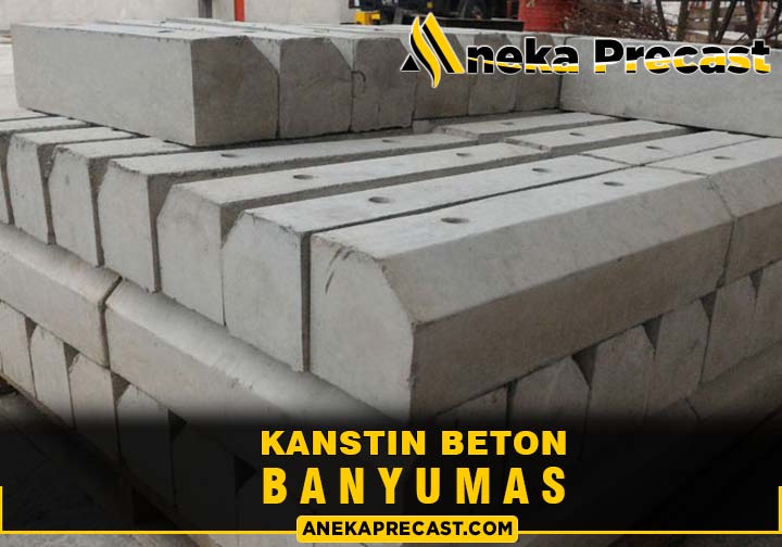 Harga Kanstin Beton Banyumas Murah Terlengkap 2024