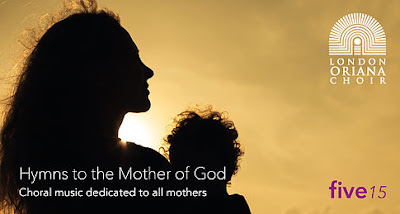 Hymns to the Mother of God - London Oriana Choir