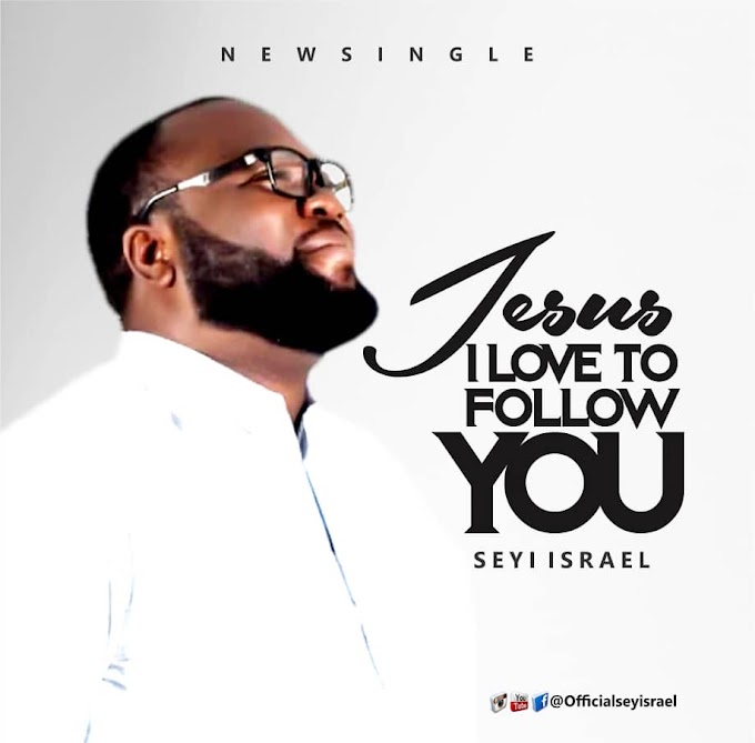 [Music] Jesus I Love To Follow You - Seyi Isreal