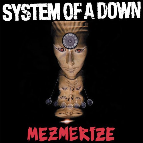 Mezmerize/ Hypnotize, System of a Down (2005)