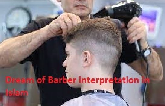 Dream of Barber interpretation in Islam