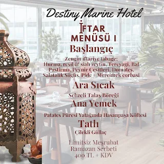 Destiny Marine Hotel Kartal İstanbul Ramazan 2023 İftar Menüleri ve Fiyatları