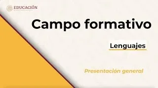 Campo formativo Lenguajes - Presentacion General