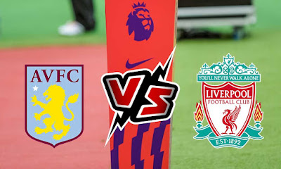 مشاهدة مباراة ليفربول و أستون فيلا بث مباشر 10-05-2022 Aston Villa vs Liverpool