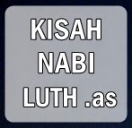 Sejarah Islam - Kisah Nabi Luth .as  ASAL USUL DAN SEJARAH