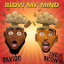 Davido ft. Chris Brown - Blow My Mind (Afro Pop) || Download Mp3