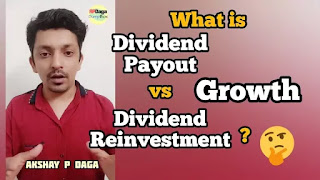 What is Dividend Payout vs Dividend Reinvestment vs Growth in Mutual Fund? Which one is best for you? | Investment Ideas by APDaga