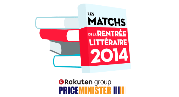 http://www.priceminister.com/blog/les-matchs-de-la-rentree-litteraire-2014-12124