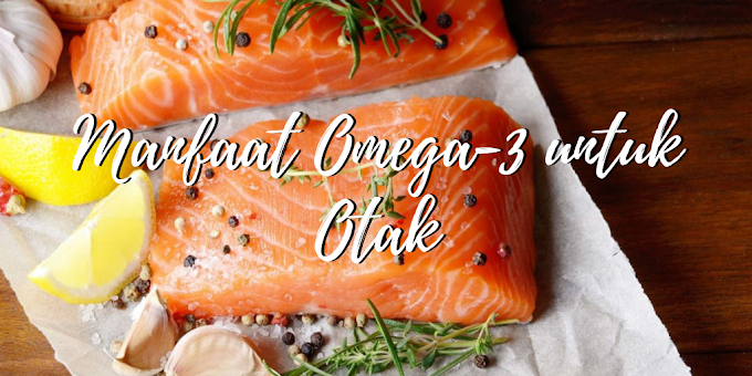 Manfaat Omega-3 untuk Otak