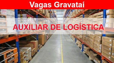 CD no Distrito Industrial abre vagas para Auxiliar de Logística em Gravataí