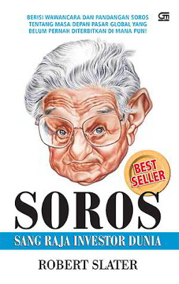 Soros - Sang Raja Investor Dunia by Robert Slater