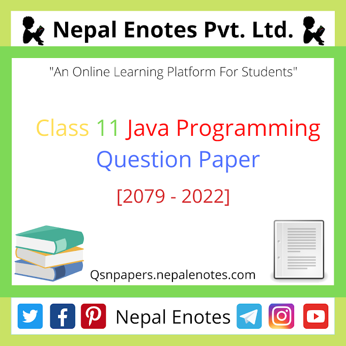 Class 11 Java Programming Question Paper 2079 - 2022 
