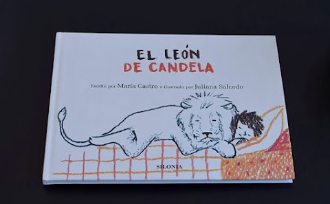 «El león de Candela», de María Castro y Juliana Salcedo (Silonia)