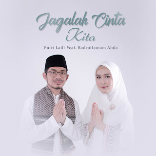 MP3 download Putri Laili - Jagalah Cinta Kita (feat. Badruttamam Ahda) - Single iTunes plus aac m4a mp3