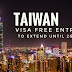 Taiwan Expected To Extend Visa-Free Treatment For Pinoys until July 2020