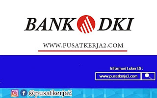 Loker Terbaru SMA SMK D3 S1 PT Bank DKI September 2020