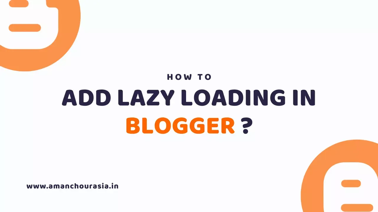 How to Add Lazy Loading in Blogger?