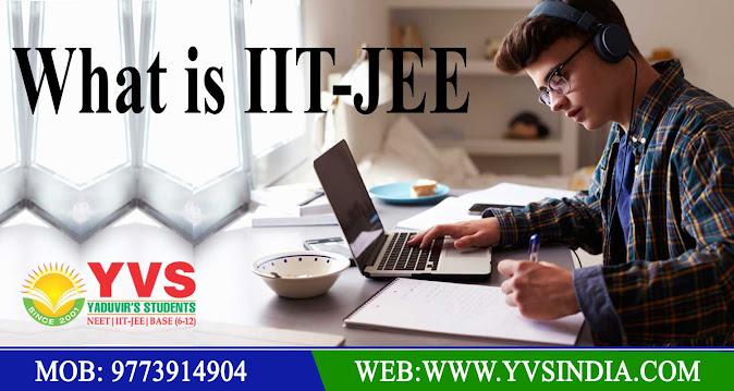 WHAT IS IIT JEE