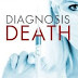 Win FREE copy of medical thriller, "Diagnosis Death"