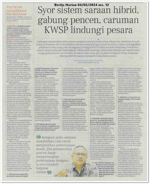 Kerajaan perlu wujud skim persaraan hibrid, gabung pencen dan caruman KWSP bagi lindungi pesara | Keratan akhbar Berita Harian 4 Februari 2024