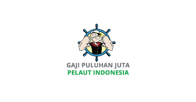 Fantastis, Gaji Pelaut Indonesia 5 Juta Per Jam