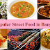 Most Popular Street Food in Bangladesh
