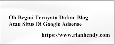 Oh Begini Ternyata Daftar Blog Atau Situs Di Google Adsense - Untuk mendaftarkan blog atau situs pada google adsense supaya dimonetisasi dan di approved adsense untuk bisa menampilkan iklan pada blog anda tersebut, Maka disini saya akan memberikan tutorial beserta langkah-langkah yang akan saya rangkum pada artikel kali ini agar bisa anda dengan mudah untuk mempelajari lalu menerapkannya pada blog supaya tahu cara daftar blog atau situs anda di google adsense dengan mudah