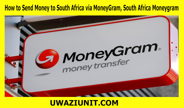 How to Send Money to South Africa via MoneyGram, South Africa Moneygram
