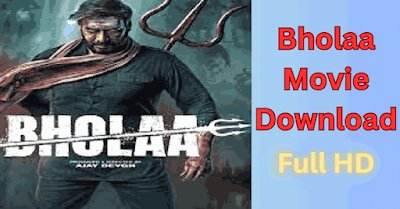 Bholaa Movie Download, Bhola Movie Download Filmyzilla,Bhola Full Movie Download Filmyzilla
