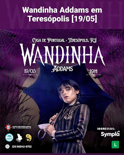 Dia 19-05 Wandinha Addams em Teresópolis