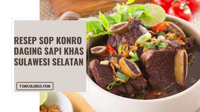 Resep Sop Konro Daging Sapi Khas Sulawesi Selatan