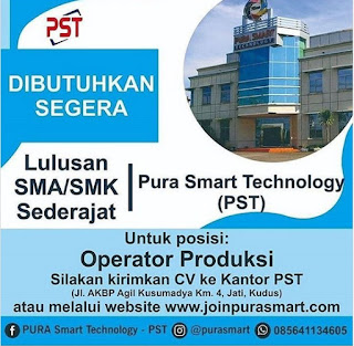 Loker Operator Produksi Pura Smart Technology Kudus