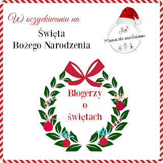 http://mamadoszescianu.blogspot.com/2016/12/blogerzy-o-swietach.html