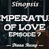 Sinopsis Temperature of Love Episode 7