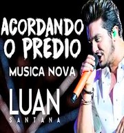 Luan Santana - Acordando o Prédio 