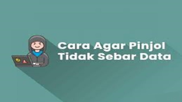 Cara Agar Pinjol Tidak Sebar Data