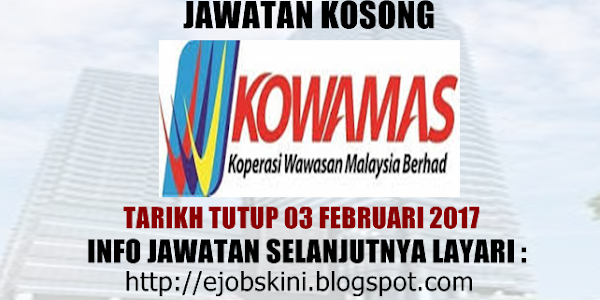Jawatan Kosong Koperasi Wawasan Malaysia Berhad (KOWAMAS) - 03 Februari 2017